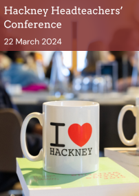 Hackney Headteachers Conference 2024: Adapting and Thriving